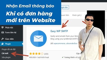 Nhận Email thông báo khi có đơn hàng mới trên website | Cấu hình SMTP gửi mail Websiet WordPress