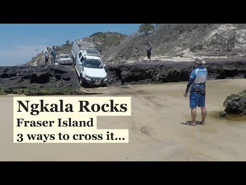 Ngkala Rocks FRASER ISLAND 3 was to cross it...