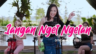 FDJ Emily Young - Jangan Nget Ngetan | KENTRUNG