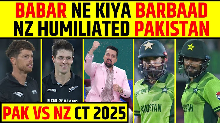 🔴PAK VS NZ: BABAR NE POORE PAKISTAN KO KIYA BARBAD, NZ HUMILIATED PAKISTAN