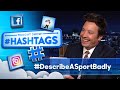 Hashtags: #DescribeASportBadly | The Tonight Show Starring Jimmy Fallon