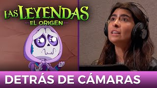 Las Leyendas, el Origen  Detrás de cámaras