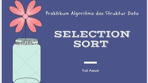 Pengurutan Data dengan Metode Selection
