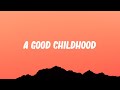 Flora Cash - A Good Childhood (lyrics)