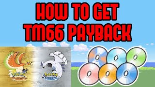 How to Get the TM66 Payback in Pokemon Heartgold/Soulsilver