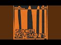 Sudden Movements mp3