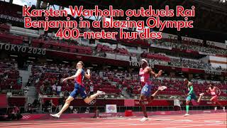 Karsten Warholm outduels Rai Benjamin in a blazing Olympic 400-meter hurdles || Tokyo Olympics