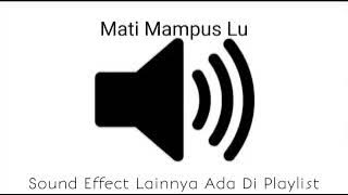 Sound Effect Mati Mampus Lu