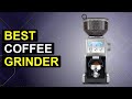 Top 5 Best Coffee Grinder 2026 | Top Rated Coffee Grinder