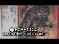 SCP-1155 - Predatory Street Art : Object Class - Keter : Indestructible SCP