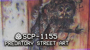 SCP-1155 - Predatory Street Art : Object Class - Keter : Indestructible SCP