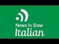 Learn Italian Listening to the News (April 19, 2018)