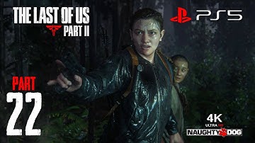 The Last of Us Part II part 22 Gameplay Walkthrough (Playstation5) 4K HDR