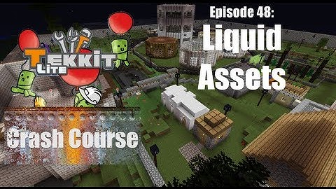 Tekkit Lite Crash Course 48: Liquid Assets