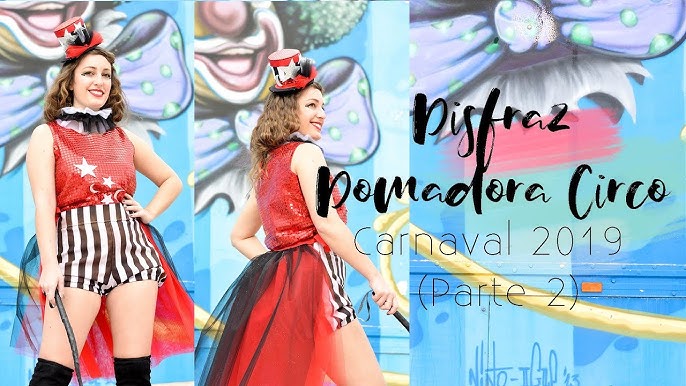 Disfraz de DOMADORA de CIRCO (PARTE 1), CARNAVAL 2019, DIY