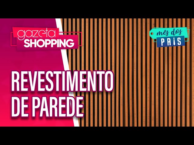 Revestimento de parede |  Direct Borrachas I Gazeta Shopping | #MêsDosPais2024