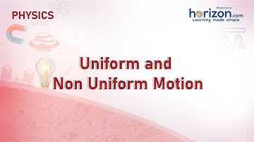 Uniform and Non-Uniform Motion | Class 9 Science Chapter – Motion Explained | Manorama Horizon