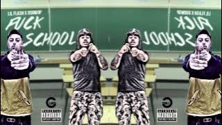 Fuck School - Lil Flash Ft Doowop