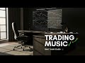 Focus Music for Trading - Background Sound for Smart Decisions