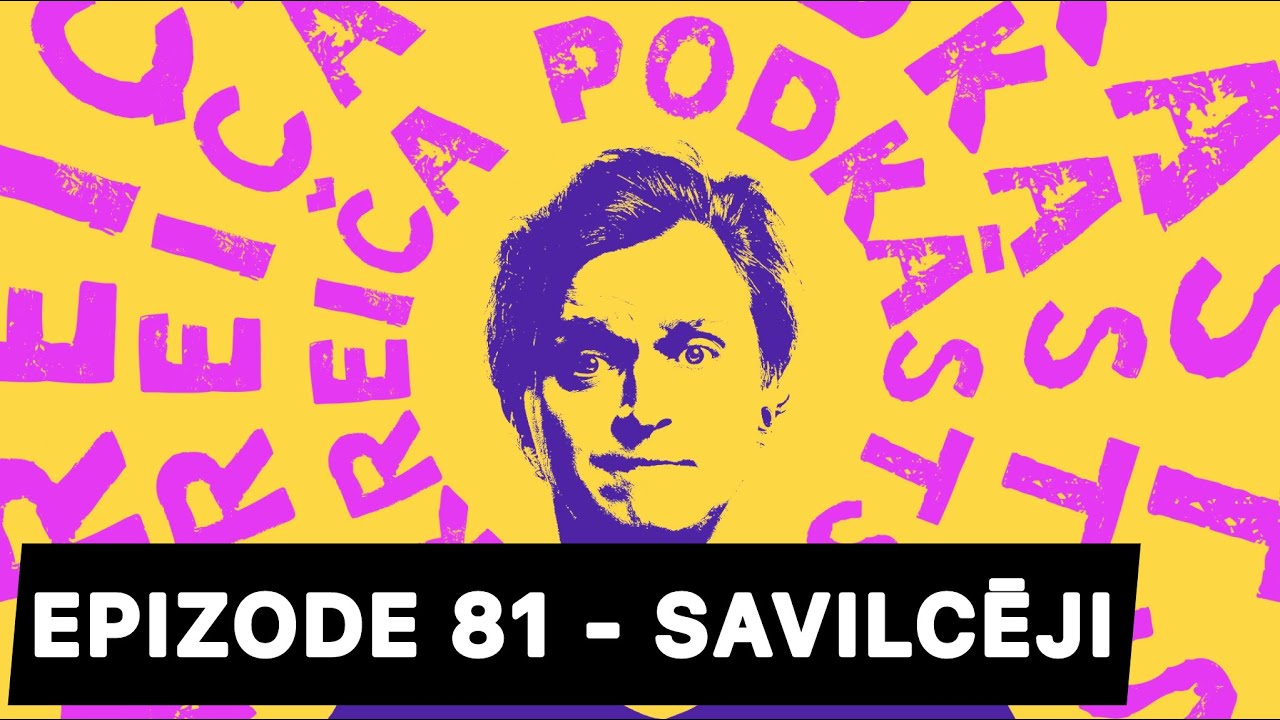 Kreiča Podkāsts - Ep81 - Savilcēji