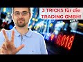 3 Tricks für die Trading GmbH (Aktien, ETF, Bitcoin, Futures, Optionen, CfDs & PropTrading)