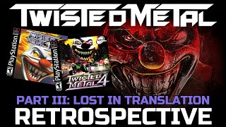 Twisted Metal Retrospective - PART III - Lost In Translation
