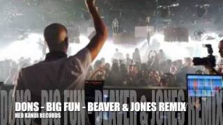 Watch Dons Big Fun beaver  Jones Remix video