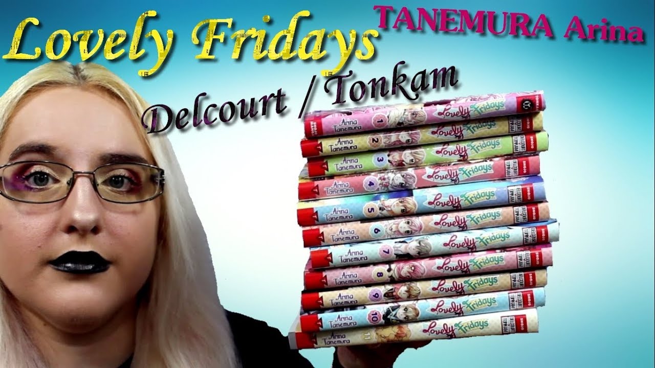 [Critique manga] Lovely Fridays (shojo// Delcourt/Tonkam) - YouTube