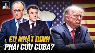 Tại Sao Đức Và Pháp Không Còn Muốn Diễn Chung Vở Kịch Dân Chủ Của Mỹ Với Cuba?