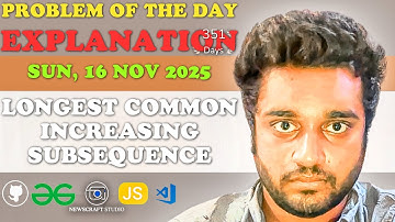 Longest Common Increasing Subsequence solved in JS |Explanation|GfG|POTD|Streak 351|Sun, 16 Nov 2025