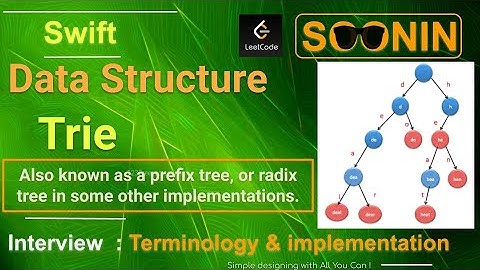 Interview, Swift : Data Structure - Trie ( Generic , Terminology , implementation )