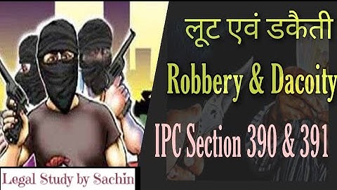 Robbery And Dacoity | लूट एवं डकैती | IPC