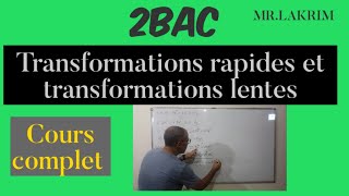 2Bac Transformation rapide et transformation lente
