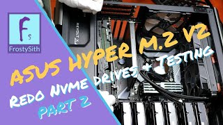 ASUS HYPER M.2 V2 - PART 2:  Redo Drives & Initial Test screenshot 5