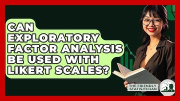 Can Exploratory Factor Analysis Be Used With Likert Scales? - The Friendly Statistician