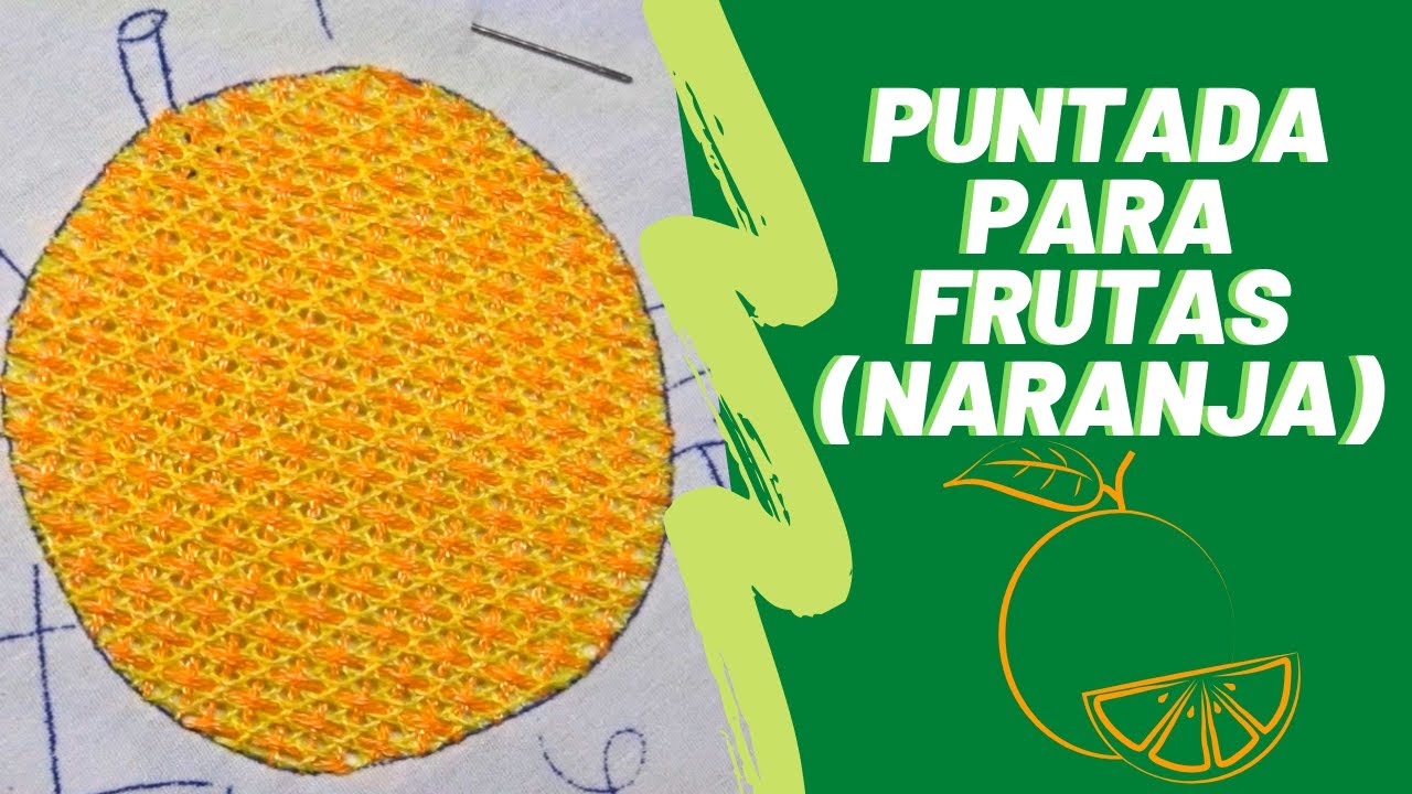 [BORDADO FANTASÍA] Puntada para frutas (NARANJA) | Un Mundo Maravillisa