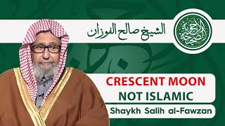 The Crescent Moon Symbol Is NOT Islamic It Has NO Basis in the Shariah Shaykh Salih Al-Fawzan