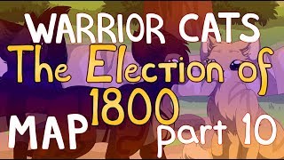 Warrior Cats ~ The Election of 1800 MAP part 10