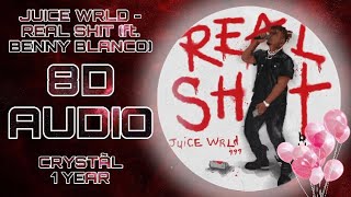 Juice WRLD - Real Shit (with benny blanco) 8D Audio (USE HEADPHONES)