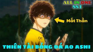 All in One ' SỞ HỮU ĐÔI MẮT CỦA THẦN, VIỆC GHI BÀN VỚI TÔI CHỈ LÀ DỄ  AO ASHI  P1  Tóm tắt Anime.