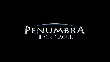 Penumbra: Black Plague — Post Sequence 8