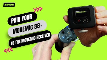 Shure MoveMic 88+: How to Pair to Your MoveMic Receiver