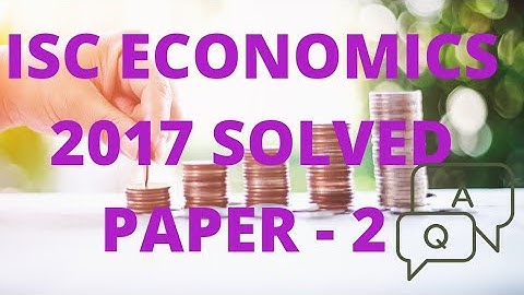 #education #isc #economics #class12 ISC 2021 | Economics 2017 SOLVED PAPER | class12 | part 2