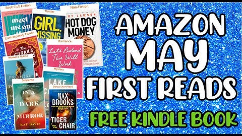 May Amazon Prime First Reads || FREE KINDLE BOOK Plus $2 Credit || Easy Freebie for Prime Members