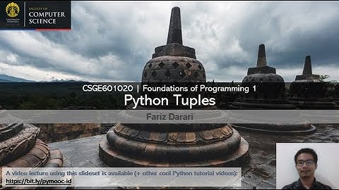 DDP 1 Lecture - 07a - Tuples | Yuk mari belajar pemrograman Python!