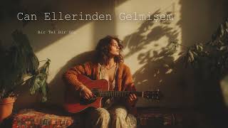 Can Ellerinden Gelmişem Bir Tel Bir Söz