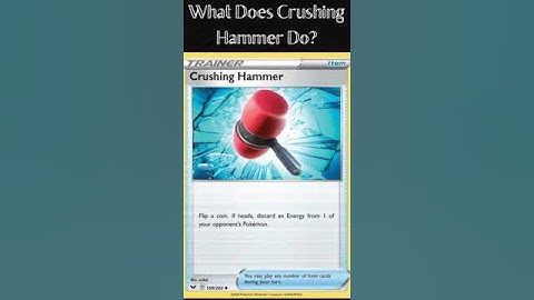 What Does Crushing Hammer Do? (Pokémon Cards Explained for Easy Deck Building)