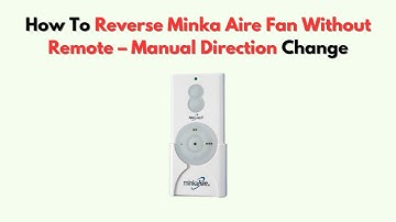 Hoe u een Minka Aire-ventilator kunt omkeren zonder afstandsbediening - Handmatige richtingsveran...
