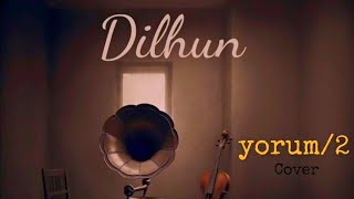 Dilhun - YZF AI MÜZİK (Türkü/cover)