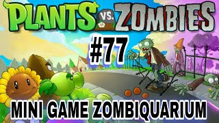 Plants vs Zombies Mini Game Zombiquarium #77-1000